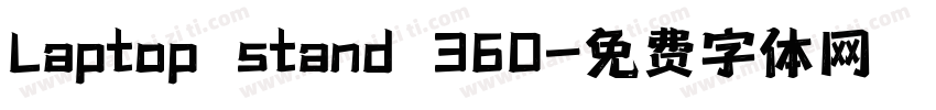 Laptop stand 360字体转换